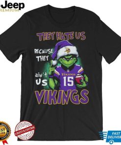 They Hate Us Because They Ain't Vikings Us 15 Vikings Shirt