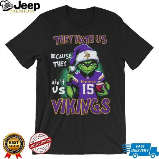 They Hate Us Because They Ain’t Vikings Us 15 Vikings Shirt