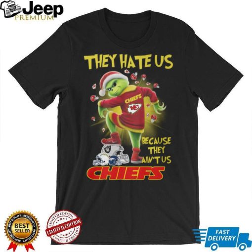 They Hate Us Chiefs Because They Ain’tus Ches Shirt