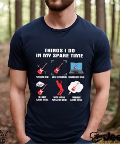 Things I Do In My Spare Time Guitar, Bass, Electric, Acoustic, Banjo, Ukulele Musician Music Lover's Shirt Classic T Shirt