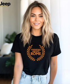 Thinking about Rome shirt