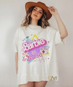 This Barbie Is A Nurse shirt