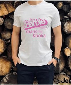 This Barbie Reads Books Shirt