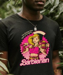 This Barbie likes beer and fights Barbarian Doll shirt