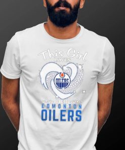 This Girl Loves Heart Her Edmonton Oilers Shirt