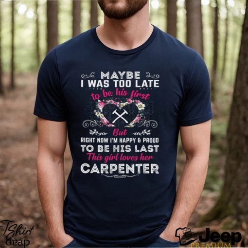 This Girl Loves Her Carpenter T Shirt