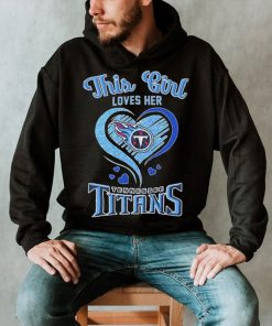 This Girl Loves Her Tennessee Titans Football Shirt