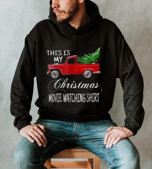 This Is My Christmas Movie Watching With Vintage Truck Shirt