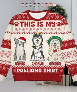 This Is My Pawjama Shirt Christmas Gift For Dog Lover, Pet Owner Personalized Unisex Ugly Sweater