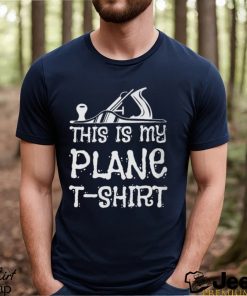 This Is My Plane T Shirt