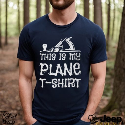 This Is My Plane T Shirt