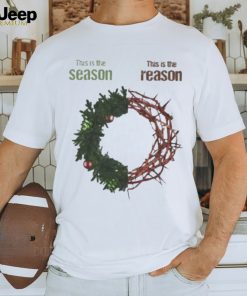 This Is The Season This Is The Reason Shirt