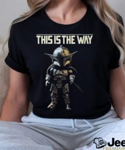 This Is The Way T Shirt