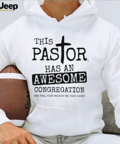 This Pastor Has An Awesome Congregation Classic T Shirt