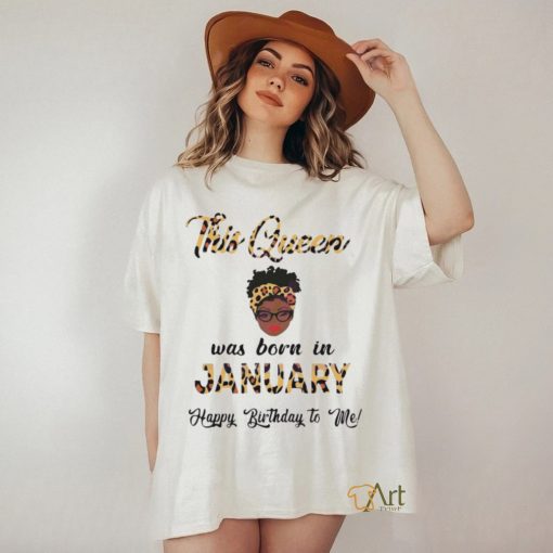 This Queen Was Born In January Shirt