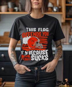 This flag offends you it is because your team sucks shirt