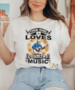 This girl loves country music shirt