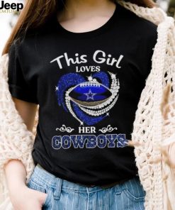 This girl loves her Cowboys diamond 2023 shirt