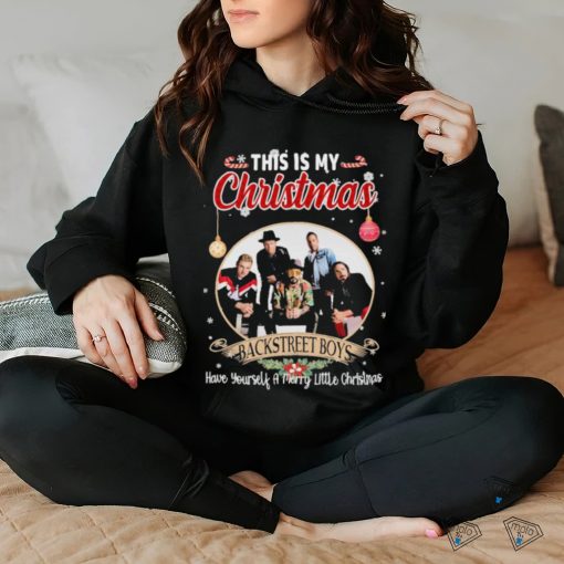 This is My Christmas Backstreet Boys Have Yourself a Merry Little Christmas shirt