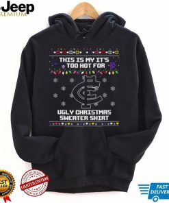 This is my it’s too hot for Carlton Blues Ugly christmas sweater T shirt