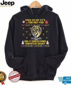 This is my it’s too hot for Richmond Tigers Ugly christmas sweater T shirt