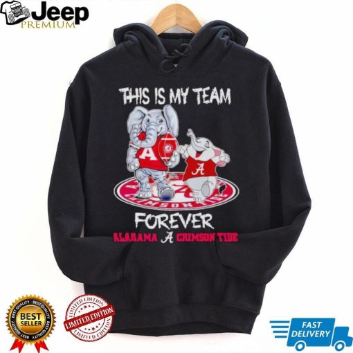 This is my team forever Alabama Crimson Tide shirt