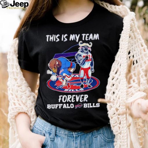 This is my team forever Buffalo Bills shirt