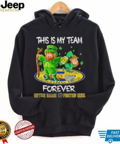 This is my team forever Notre Dame Fighting Irish shirt