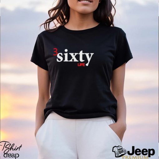 Three Sixty Life Shirt