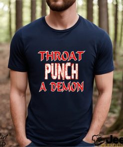 Throat Punch A Demon Shirt