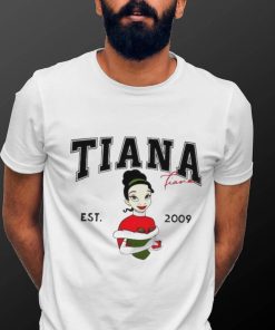 Tiana Fiana est 2009 2024 shirt