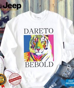 Tiger dareto bebold shirt