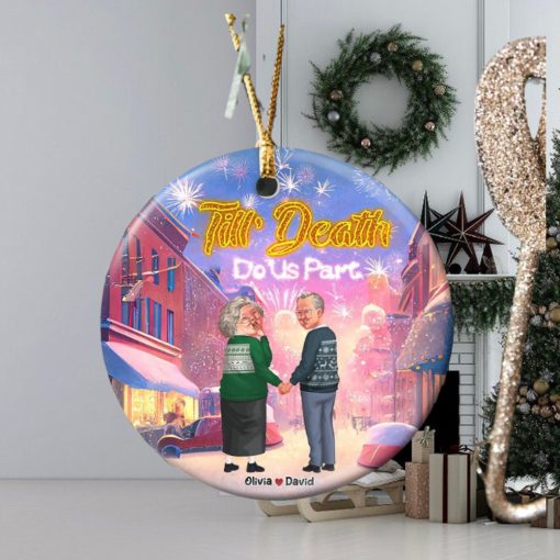 Til’ Death Do Us Part Personalized Funny Old Couple Ornament, Christmas Gift