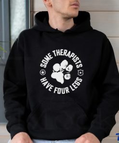 Til Valhalla Project Some Therapists Have Four Legs Shirt