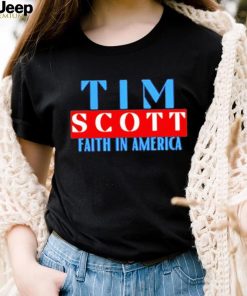 Tim Scott For President Faith In America Shirt