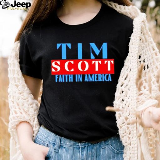 Tim Scott For President Faith In America Shirt