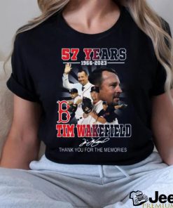 Tim Wakefield 57 Years 1966 2023 Boston Red sox Memories T Shirt