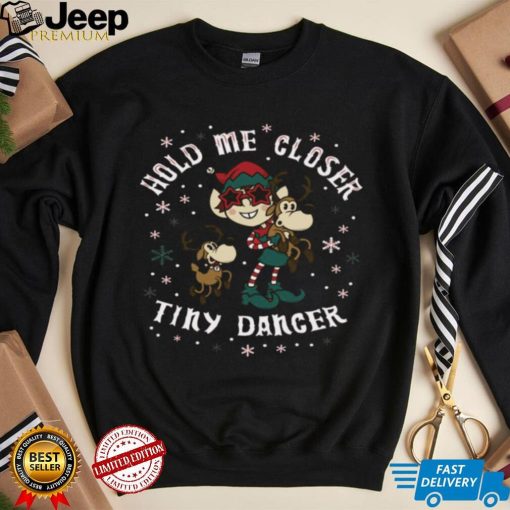 Tiny dancer musical elf cute Christmas unisex Shirt