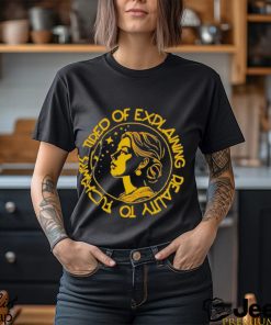 Tired of explaining reality to fuckwits shirt