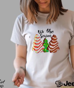 Tis The Season Cute Christmas Tree Cakes T shirt