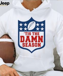 Tis the damn season 2023 shirt