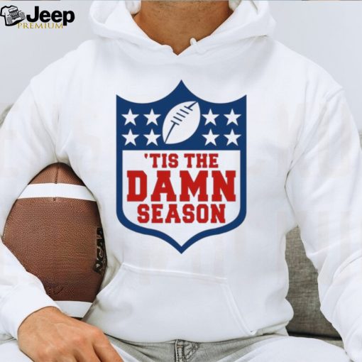 Tis the damn season 2023 shirt