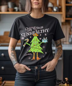 Tis the season to be unhealthy Christmas tree shirt