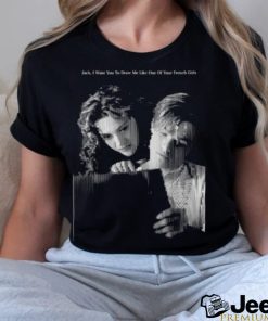 Titanic Movie Famous Quote shirt