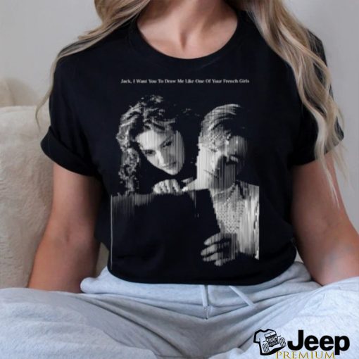 Titanic Movie Famous Quote shirt