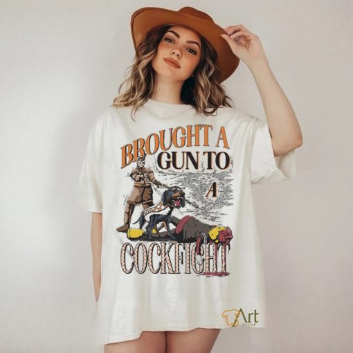 Tn C Fight Brought A Gun To A Cockfight Shirt