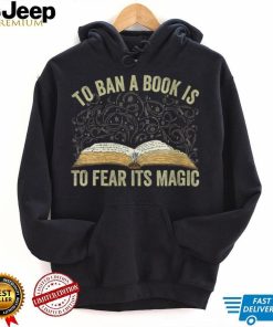 To Ban A Book Is To Fear Its Magic funny Quote To Ban A Book V Neck T Shirt