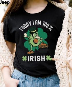 Today I’m 100 irish st. patricks day avocado shirt