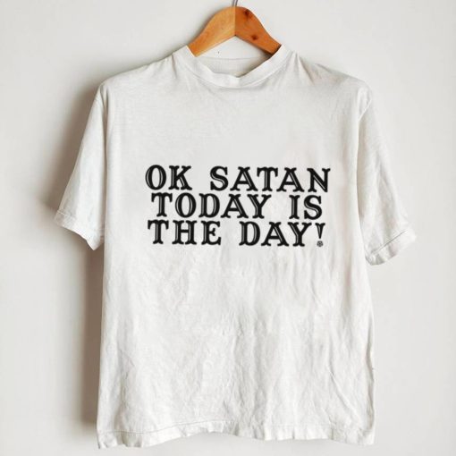 Today is the Day T Shirt