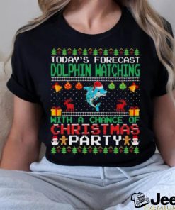 Today’s Forecast Dolphin watching with a chance of Christmas party 2023 Shirt